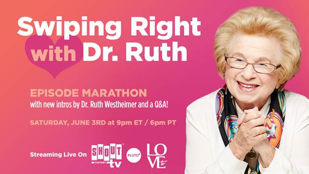 Shout! Factory TV Presents Swiping Right with Dr. Ruth Shout! Factory TV Presents Swiping Right with Dr. Ruth
