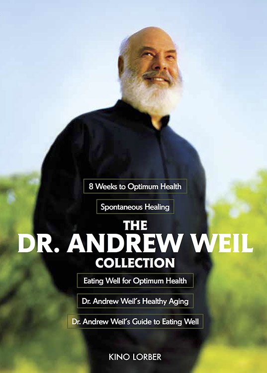 The Dr. Andrew Weil Collection: Spontaneous Healing